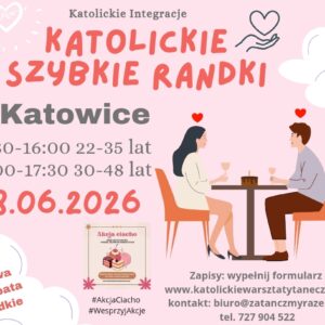 Katowice 28.06.2026 Katolickie Randki