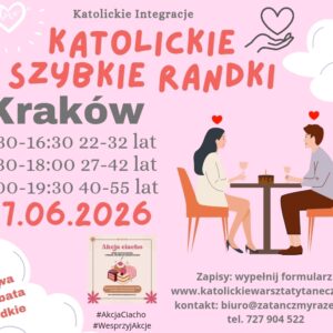 Kraków 27.06.2026 Katolickie Randki