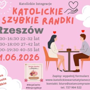 Rzeszów 21.06.2026 Katolickie Randki