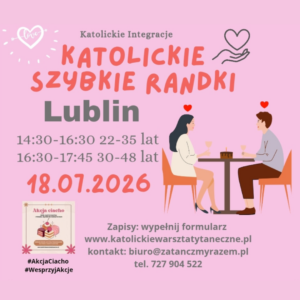 Lublin 18.07.2026 Katolickie Randki