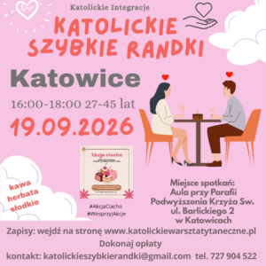 Katowice 19.09.2026 Katolickie Randki