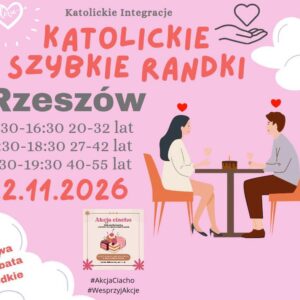 Rzeszów 22.11.2026 Katolickie Randki