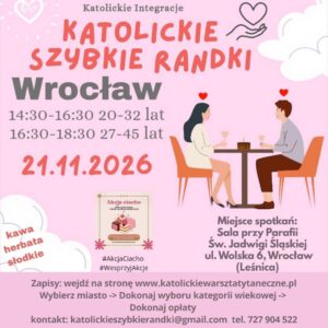 Wrocław 21.11.2026 Katolickie Randki