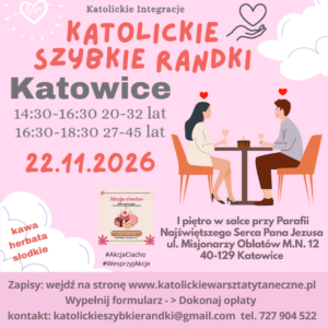 Katowice 22.11.2026 Katolickie Randki